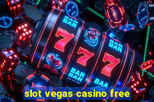 slot vegas casino free