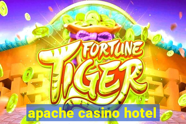 apache casino hotel