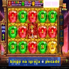 bingo na igreja é pecado