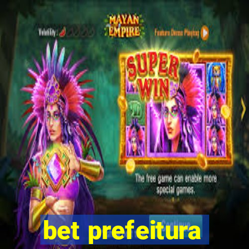 bet prefeitura