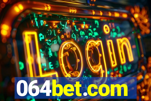 064bet.com