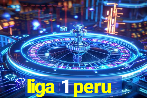 liga 1 peru