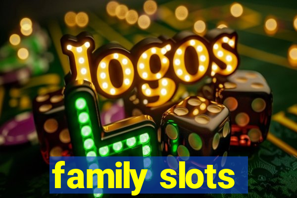 family slots