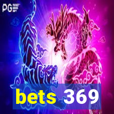 bets 369