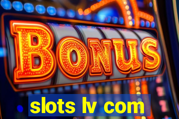 slots lv com