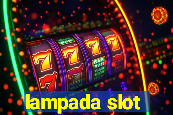 lampada slot