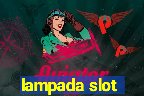 lampada slot