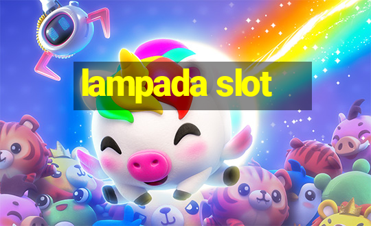 lampada slot