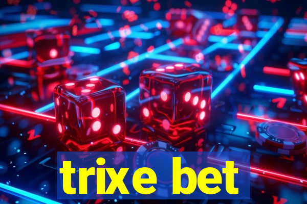 trixe bet