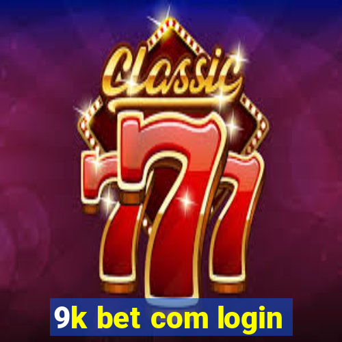 9k bet com login