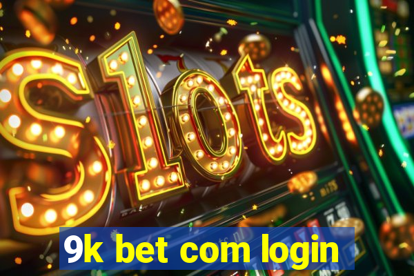 9k bet com login