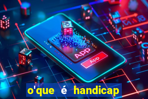 o'que é handicap nas apostas