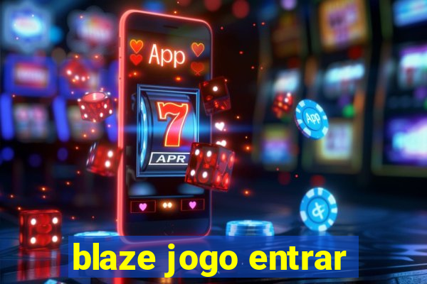 blaze jogo entrar