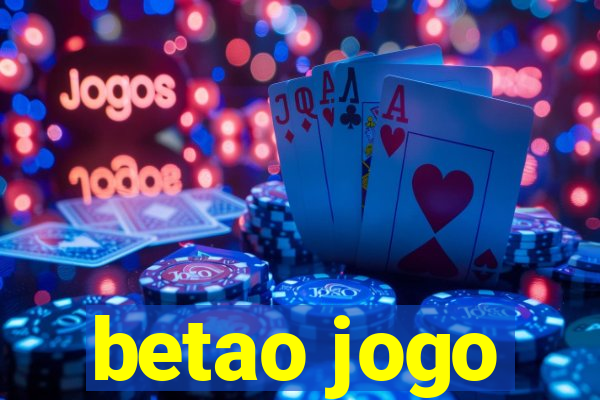 betao jogo