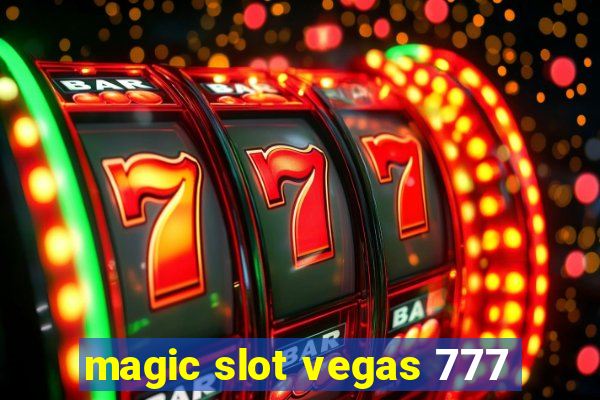 magic slot vegas 777