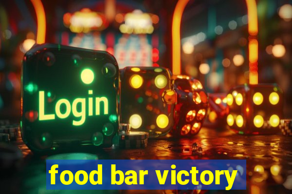 food bar victory