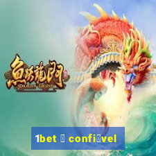 1bet 茅 confi谩vel