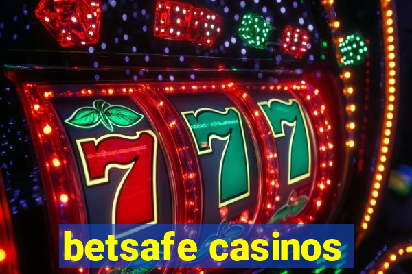 betsafe casinos