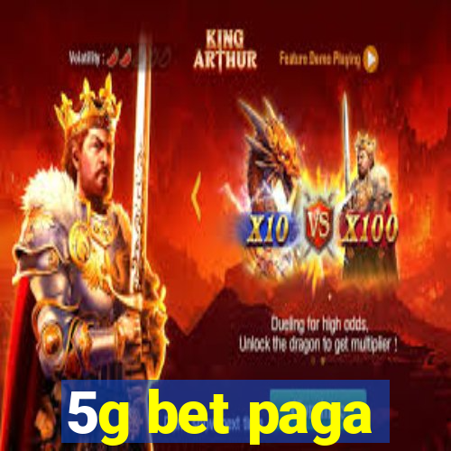 5g bet paga