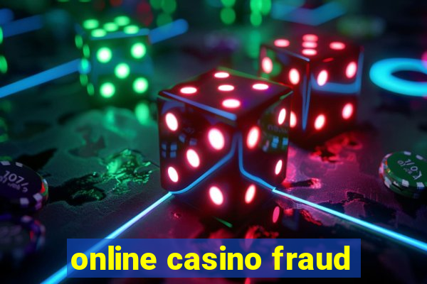 online casino fraud