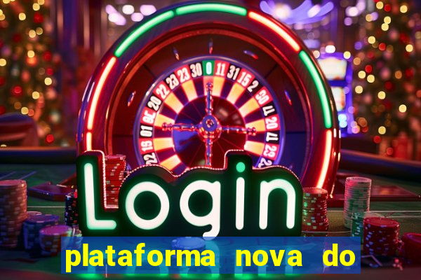 plataforma nova do fortune tiger