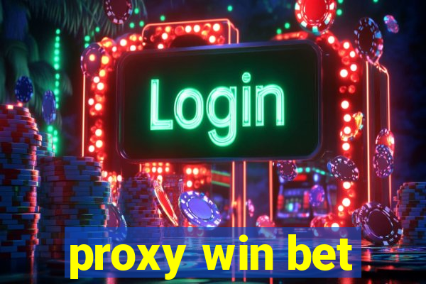 proxy win bet