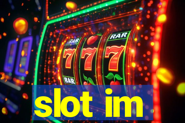 slot im