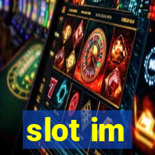 slot im