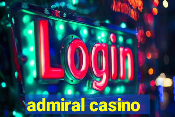 admiral casino