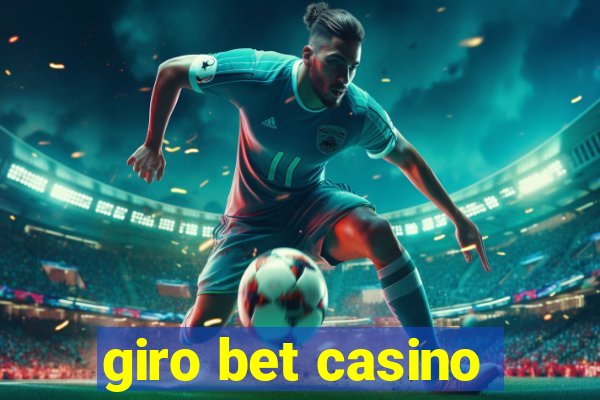 giro bet casino