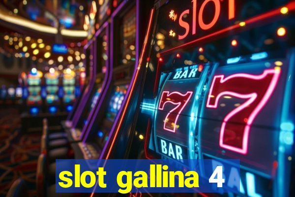 slot gallina 4