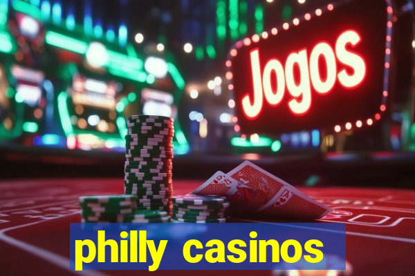 philly casinos