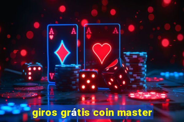 giros grátis coin master