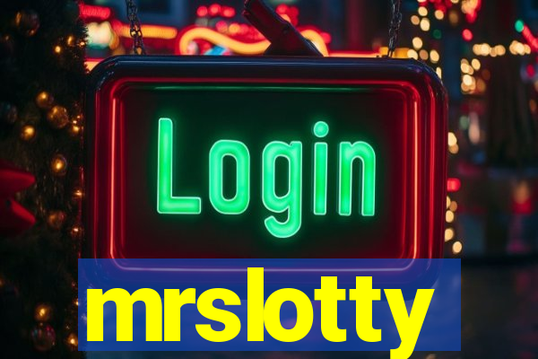 mrslotty