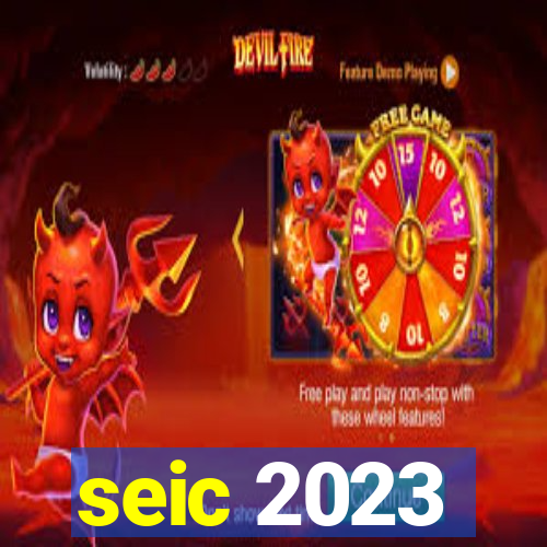 seic 2023