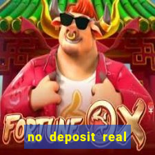 no deposit real money casino