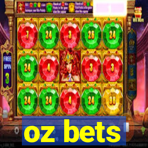 oz bets