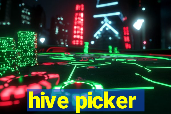 hive picker