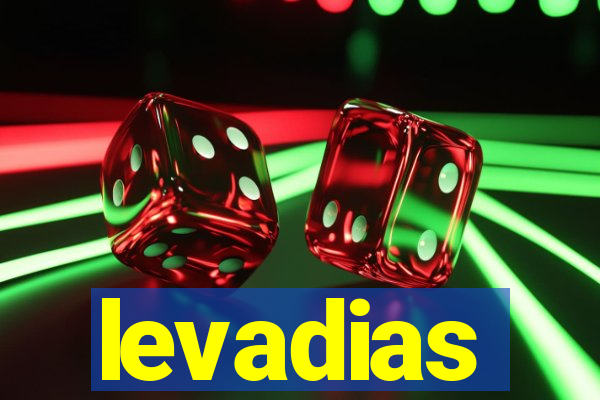 levadias