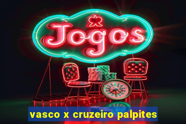 vasco x cruzeiro palpites