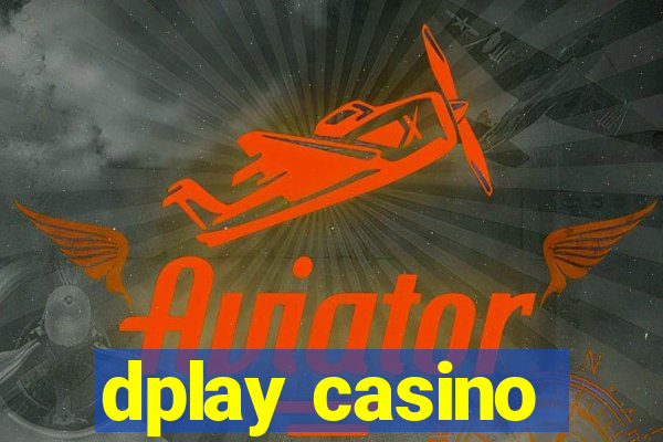 dplay casino