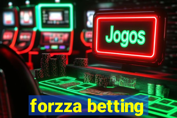 forzza betting