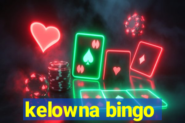 kelowna bingo