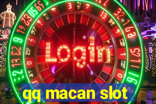 qq macan slot