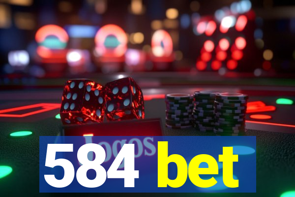 584 bet