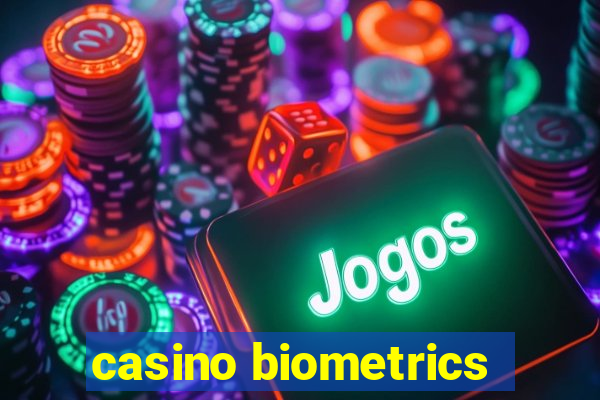 casino biometrics