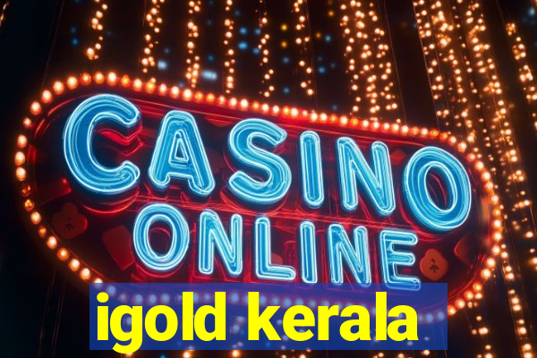 igold kerala