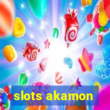 slots akamon