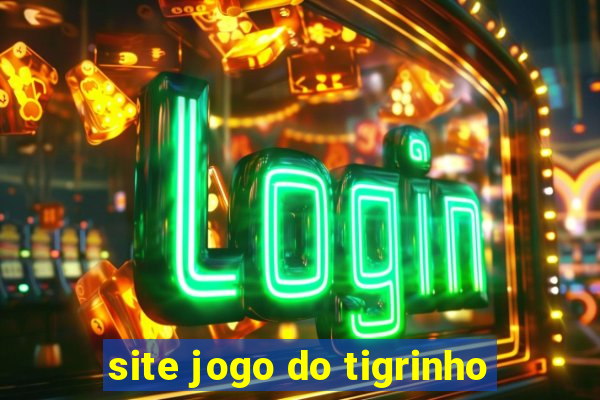 site jogo do tigrinho