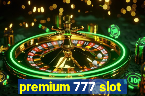 premium 777 slot